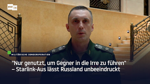 "Nur genutzt, um Gegner in die Irre zu führen" – Starlink-Aus lässt Russland unbeeindruckt