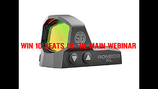 SIG SAUER ROMEO3XL MINI #3 FOR THE LAST 10 SEATS IN THE MAIN WEBINAR