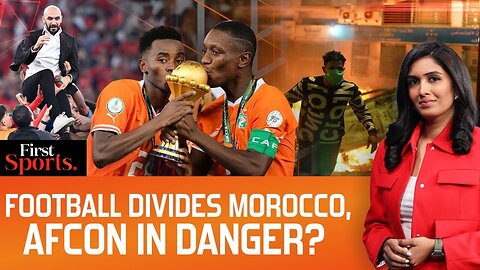 Morocco Protests: "Will Hate For Football" Impact AFCON 2025? | First Sports With Rupha Ramani |N18G