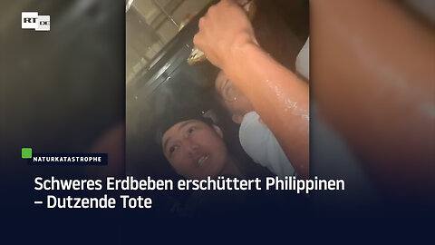 Schweres Erdbeben erschüttert Philippinen – Dutzende Tote