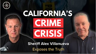 😡 Infuriating! Sheriff Villanueva UNCOVERS LA’s Crime, Corruption & Who’s REALLY to Blame