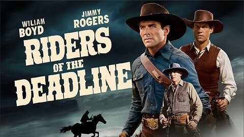 RIDERS OF THE DEADLINE (1943)William Boyd, Andy Clyde & Jimmy Rogers | Western | B&W | Cinema One