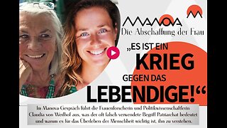 Die Abschaffung der Frau - Claudia von Werlhof und Elisa Gratias im MANOVA-Gespräch 13.o2.2026