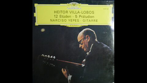 Villa Lobos - 12 Etudes & 5 Preludes For Guitar - Narcisco Yepes (1971) [Complete LP]