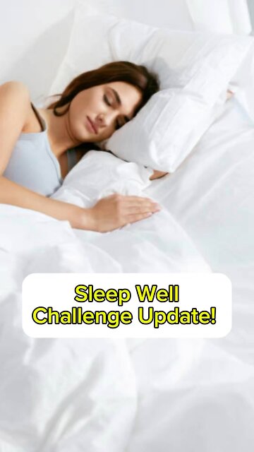 Sleep well challenge update