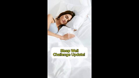 Sleep well challenge update