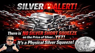BIX WEIR | ILVER ALERT! There is NO SILVER SHORT SQUEEZE on the Price of Silver YET! It's Physical!