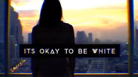 It’s ok to be White
