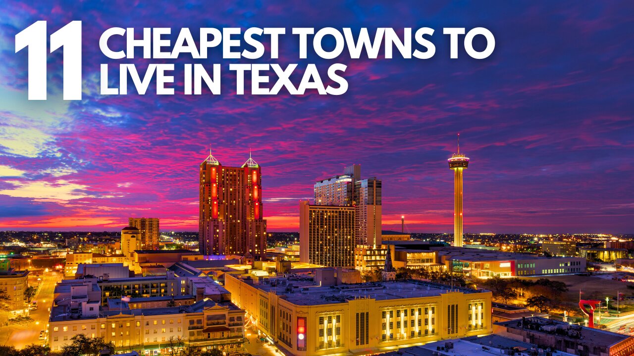 11 Cheapest Towns to Live in Texas 2025