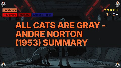 All Cats Are Gray - Andre Norton (1953) Summary
