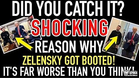 DID YOU CATCH IT?? Shocking REASON WHY Zelensky Got Booted & It's Far Worse Than You Think!