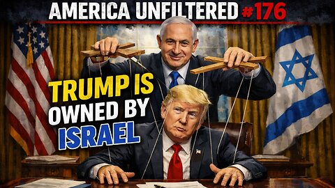 Donald Trump Is Owned By Israel | Trumps Address to the Nation | America Unfiltered #176