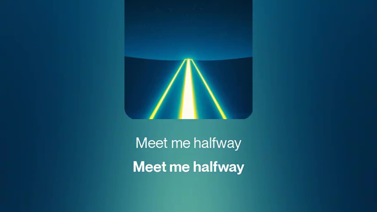 Meet me halfway 💫