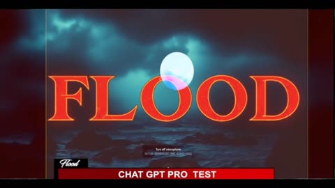 Flood CHAT GPT PRO clip - CHAT GPTROG 01-29-2025