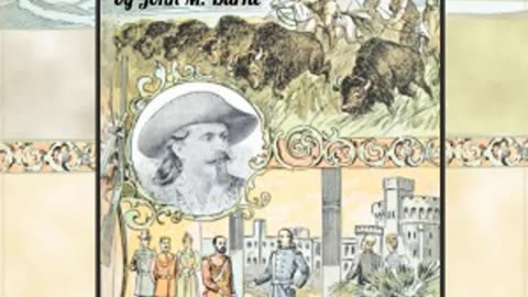 Buffalo Bill from Prairie to Palace by John M. BURKE read by Various Part 1 of 2 - Full Audio Book