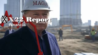 X22 Report: Tariff Wars Begin, Foundation For A New Economy Being Built .......