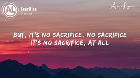 Viral: Elton John - Sacrifice (Lyrics)