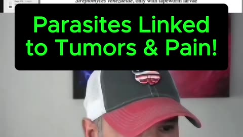Parasites Linked to Tumors & Pain