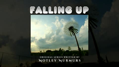 Falling Up | OIRGINAL Lyrics | Poem to Song