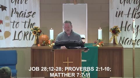 November 16, 2025 - Sermon at Lamb of God - Job 28:12-28; Proverbs 2:1-10; Matthew 7:7-11
