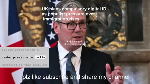 UK plans compulsory digital ID as populist pressure over immigration rises 