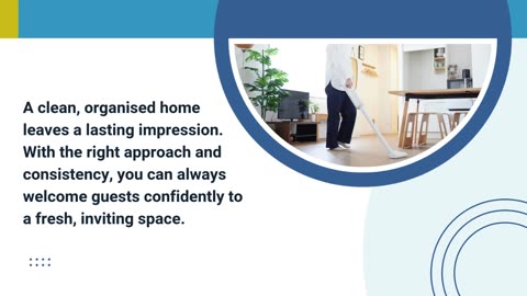 The Right Way to Clean Your Home Before Guests Arrive