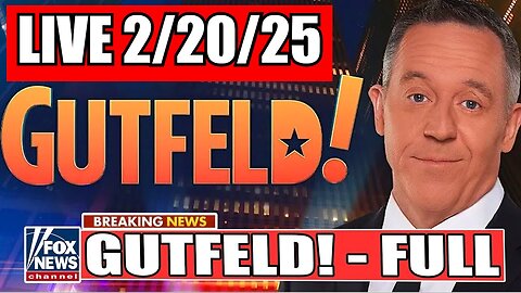 Gutfeld! Greg Gutfeld 2/20/25 (Full Show)