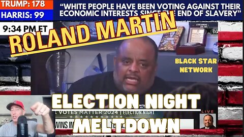 Roland Martin's + Black Supremacists MAJOR Election Night Meltdown on Black Star