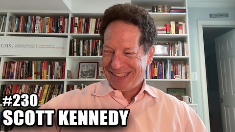 #230 - U.S.-China Tensions: Trade, Power, and Global Futures with Scott Kennedy