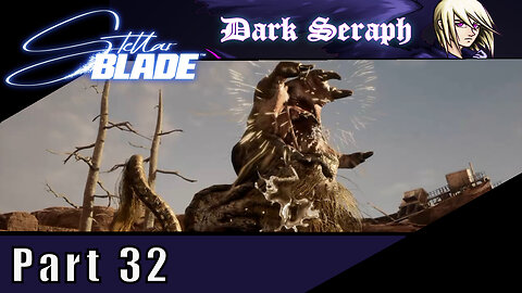 Let's Play, Stellar Blade, Part 32, I Hate This Desert