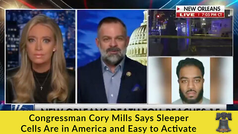 Congressman Cory Mills Says Sleeper Cells Are in America and Easy to Activate