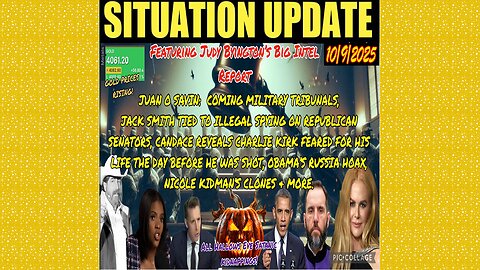 SITUATION UPDATE 10/9/25 - Juan & Savin: Judy Byington Coming Military Tribunals,Obama's Russia Hoax