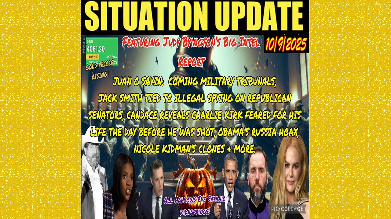 SITUATION UPDATE 10/9/25 - Juan & Savin: Judy Byington Coming Military Tribunals,Obamas Russia Hoax