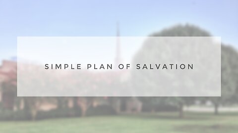 Sunday Sermon - Simple Plan of Salvation