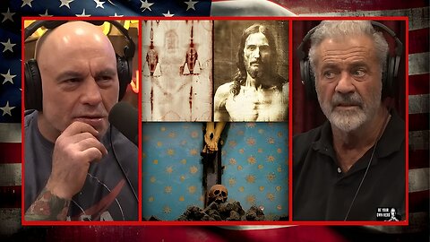 Joe & Mel On The Shroud Of Jesus Being Validated & Adam's Actual Skull | Mel Gibson