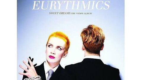 Eurythmics, Annie Lennox, Dave Stewart - Sweet Dreams (Are Made Of This) (Official Video)