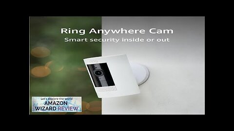 Ring Anywhere Cam Battery (formerly Stick Up Cam) Weather-Resistant Outdoor Camera Review