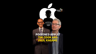 POISONED APPLE? TIM COOK AND PAUL KAGAME