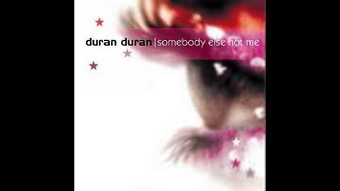 Duran Duran - Someone else not me