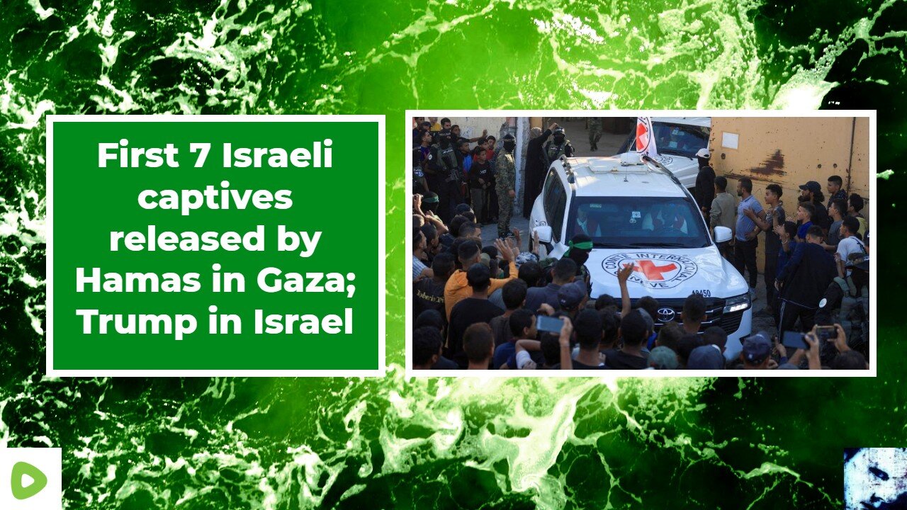 First 7 Israeli captives released by Hamas in Gaza; Trump in Israel