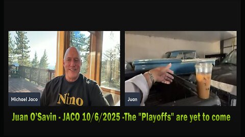Juan O’Savin - JACO 10/6/2025 -The "Playoffs" are yet to come