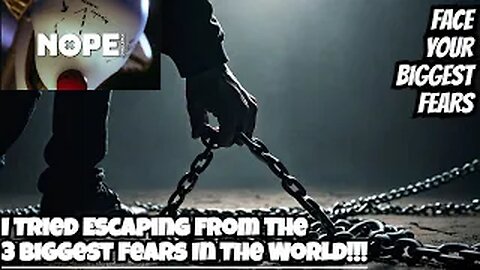 I Tried Escaping From The 3 Biggest Fears In The World!!!