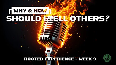 November 9, 2025 - WHY & HOW SHOULD I TELL OTHERS?