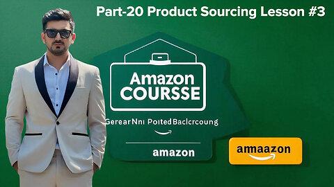 Part-20 Product Sourcing Lesson #3 | Amazon Course | Shahid Anwar