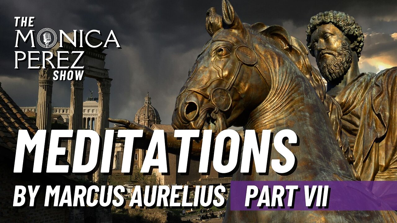 Meditations by Marcus Aurelius, Part 7