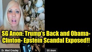 SG Anon: Trump’s Back and Obama-Clinton-Epstein Scandal Exposed!!