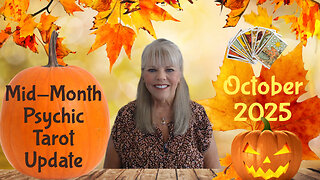 Mid Month Psychic Tarot Update for October 2025 by Pam Georgel