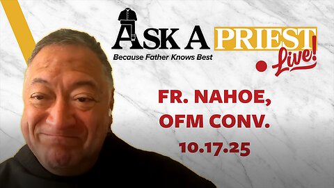 Ask A Priest Live with Fr. Francisco Nahoe - "If God’s Love Is Infinite, Why Is Hell So Severe?"