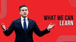 Why Did Pierre Poilievre Lose Lessons from Canada
