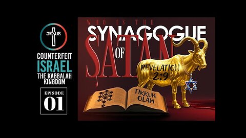 Counterfeit Israel: The Kabbalah Kingdom - Synagogue of Satan